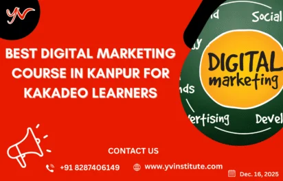 Best Digital Marketing Course in Kanpur for Kakadeo Learners